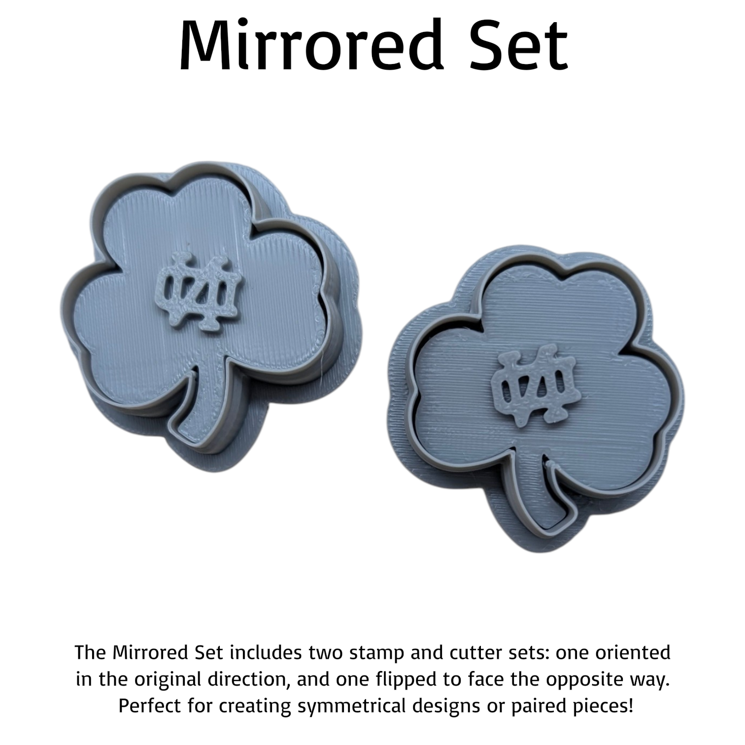 Mirrored shamrock cookie cutter and stamp set featuring two 3D‑printed clover designs with an ND emblem — one facing left and one right — ideal for symmetrical cookies, fondant, or clay crafts.